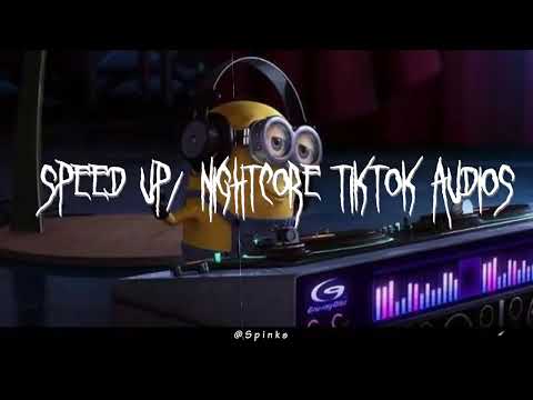 Speed up/nightcore tiktok audios part564♡