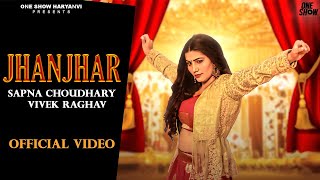 Jhanjhar (Full Video) Sapna Choudhary  Vivek Ragha