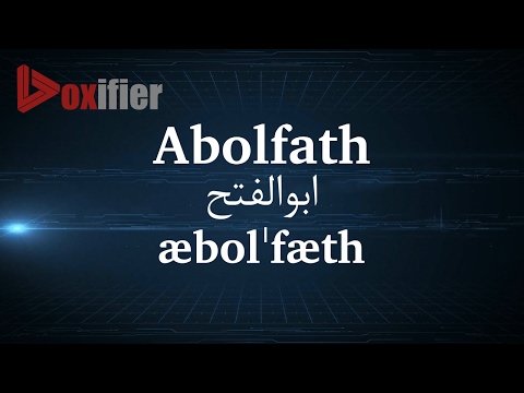 How to Pronunce Abolfath (ابوالفتح) in Persian (Farsi) - Voxifier.com