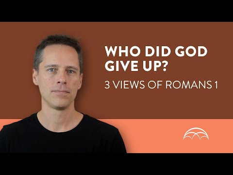 Romans 1: God Gave Them Up?