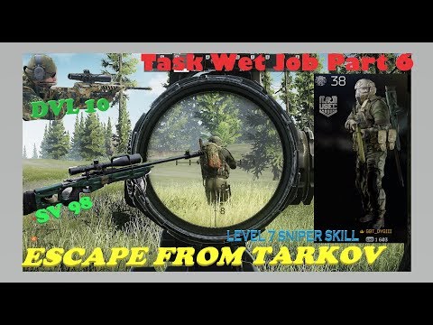 Wet Job Part 6 Peacekeeper Task complete Escape From Tarkov  Sniper level 7 Montage