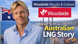 Woodside 2025 Results & Outlook: Australia’s LNG Story