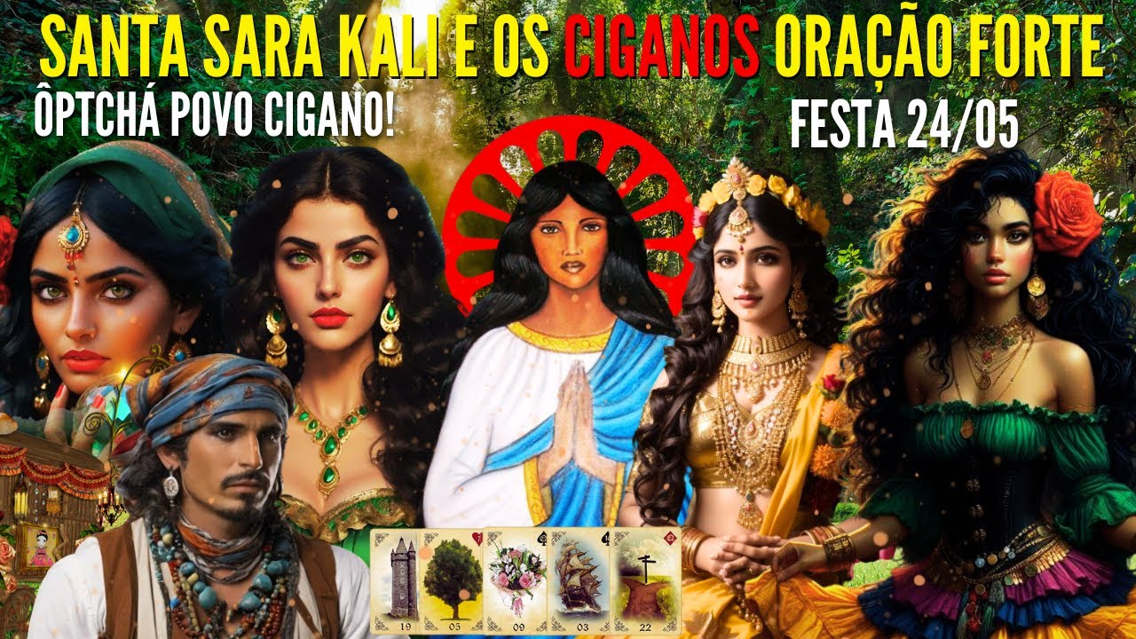 ORAÇÃO A SANTA SARA KALI e aos CIGANOS PARA PROTEÇÃO PROSPERIDADE ABRIR CAMINHOS ORAÇÃO de HOJE