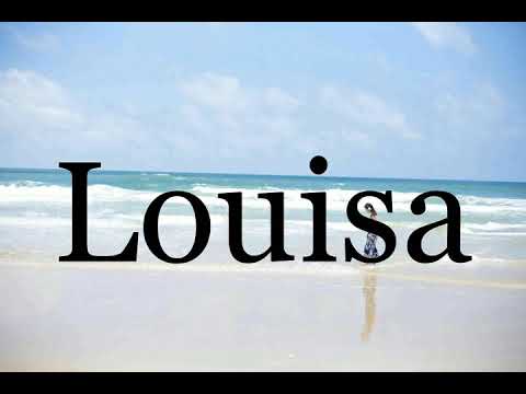 How To Pronounce Louisa🌈🌈🌈🌈🌈🌈Pronunciation Of Louisa