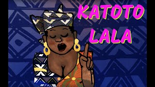 Katoto Lala - Berceuse africaine pour bébés et maternelles (avec paroles)
