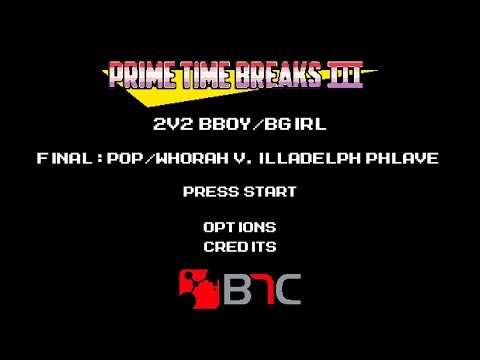Whorah/Pop Vs Illadelph Phlave - Finals - Prime Time Breaks III - Cypher Syndicate/Retro Flow - BNC