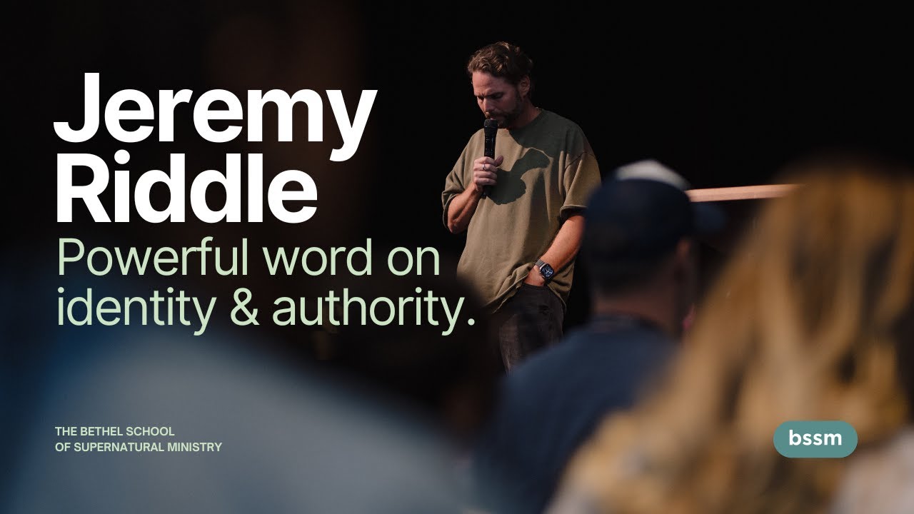 Jeremy Riddle | Powerful Word On Identity & Authority