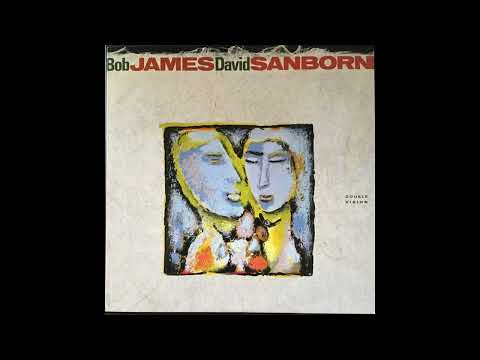Bob James & David Sanborn - Double Vision (1986) Part 2 (Full Album)