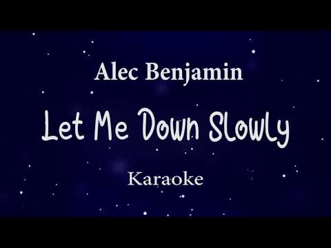 Alec Benjamin - Let Me Down Slowly (HD Karaoke)