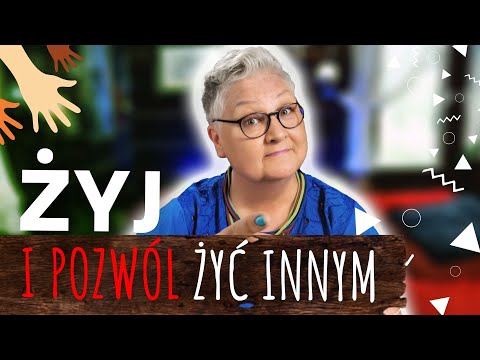 Żyj i pozwól żyć innym - Wieczór z Mądrą Babcią