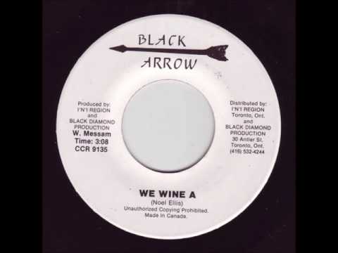 Noel Ellis - We Wine A + Dub - 7" Black Arrow - CANADIAN DIGITAL 80'S DANCEHALL
