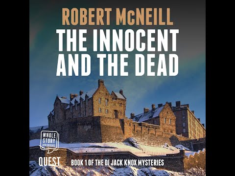 The Innocent and the Dead DI Jack Knox Book 1 by Robert McNeill | Audiobook True Crime & Thriller