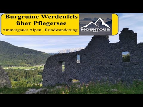 Rundwanderung zur Burgruine Werdenfels über Pflegersee | Ammergauer Alpen
