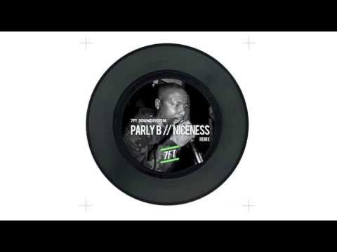 Parly B - Niceness [ 7FT Remix ]
