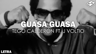 Tego Calderón - Guasa Guasa ft. Julio Voltio (Letra) | SONGBOOK