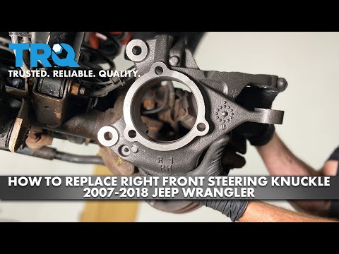 How to Replace Right Front Steering Knuckle 2007-2018 Jeep Wrangler
