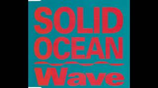 Solid Ocean - Wave (Original 7" Mix) (1996)