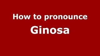 How to pronounce Ginosa