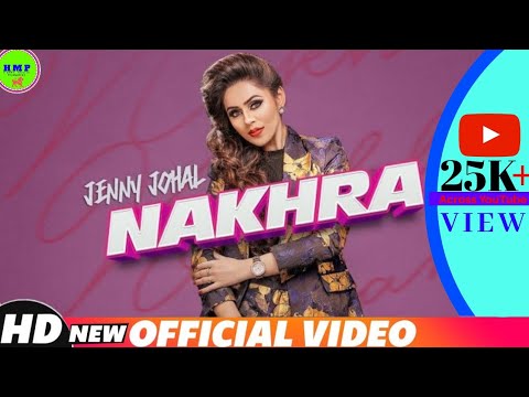 NAKHARA [FULL VIDEO] - JENNY JOHAL FT. LADDI GILL | VICKY DHALIWAL | LATEST PUNJABI HD SONGS 2018