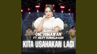 Download lagu Kita Usahakan Lagi mp3 Download lagu Kita Usahakan Lagi mp3