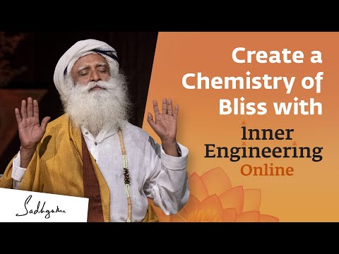 Create a Blissful Chemistry with Inner Engineering Online