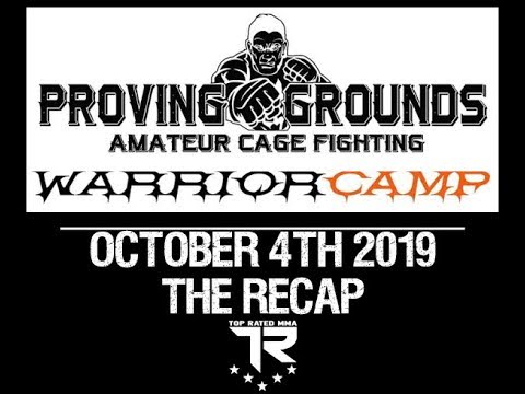 Top Rated MMA - The ReCap - Proving Grounds MMA presented by Warrior Camp - Oct 4th 2019