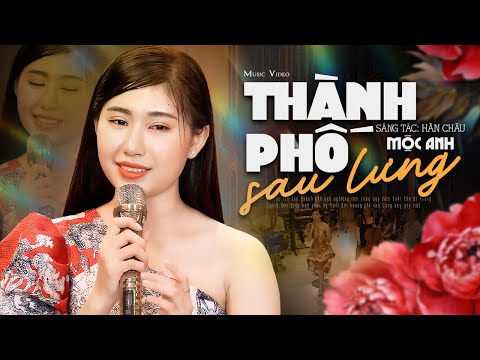 Thành Phố Sau Lưng - Mộc Anh | Nhạc Lính Xưa Hải Ngoại