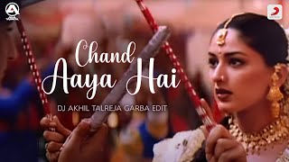 Chand Aaya Hai (DJ Akhil Talreja Garba Edit) song artwork