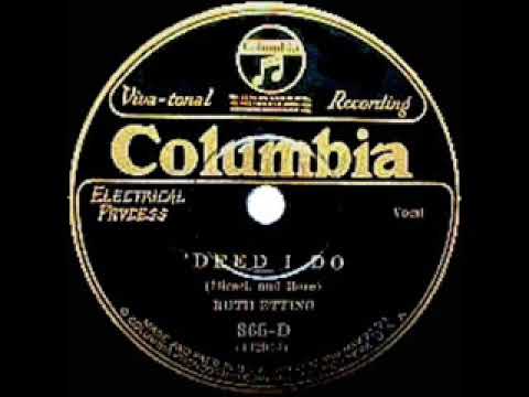 1927 HITS ARCHIVE: 'Deed I Do - Ruth Etting