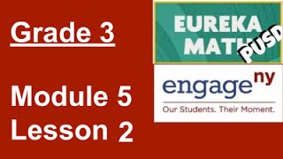 Eureka Math Grade 3 Module 5 Lesson 2