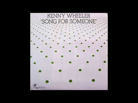 Kenny Wheeler ‎– Song For Someone