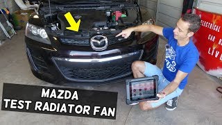 MAZDA OVERHEATS  RADIATOR FAN NOT WORKING. HOW TO TEST RADIATOR FAN MAZDA 2 3 5 6 CX-3 CX-5 CX-7