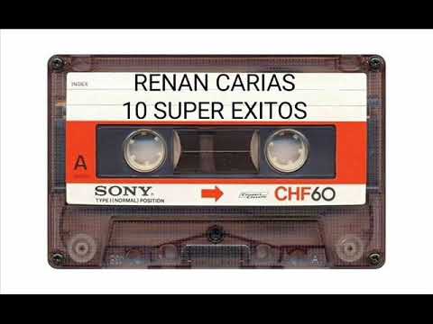 RENAN CARIAS  - 10 SUPER EXITOS