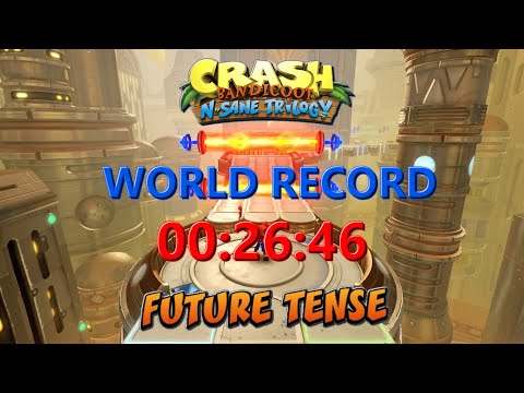 The End... For Now! Future Tense World Record [PS4] 00:26:46 - Crash Bandicoot N Sane Trilogy