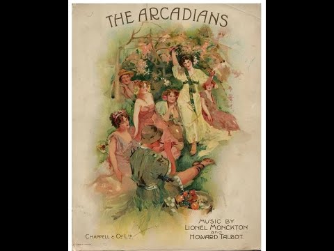 Victor Light Opera Company = Gems from The Arcadians on Victor 31775 (1910) Lionel Monkton songs