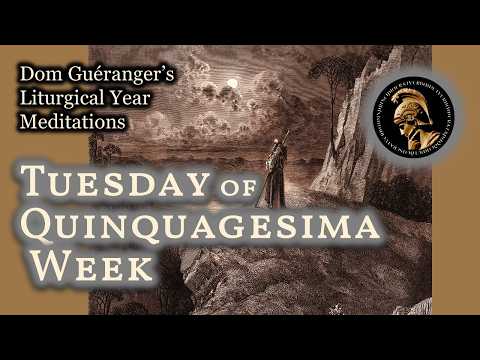 Martedì della settimana di Quinquagesima — Dall'Anno Liturgico di Dom Guéranger