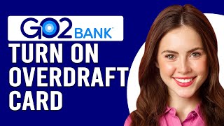 How To Turn On Overdraft Go2Bank Card (How Do I Opt In To Overdraft Protection Go2Bank)