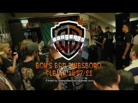 BANG BROS. (DHC) - Boh's Bar, Dublin 10/07/22