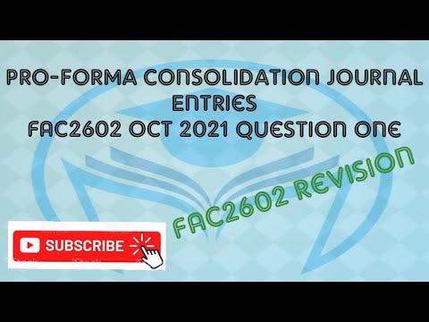 FAC2602 Revision #pro-forma consolidation journal entries #Oct2021 #UNISA question paper #Question 1