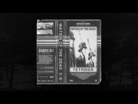 TET RIDER - NATION OF THE DEAD (FULL TAPE) (MEMPHIS 66.6 EXCLUSIVE)