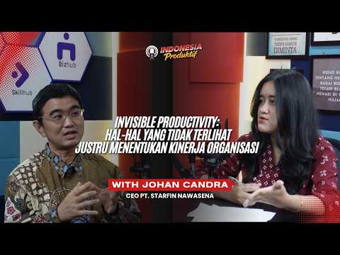 Invisible Productivity : Hal-hal yang Tidak Terlihat Justru Menentukan Kinerja Organisasi