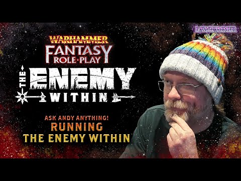 Running the Enemy Within campaign for WFRP - AMA with Andy Law