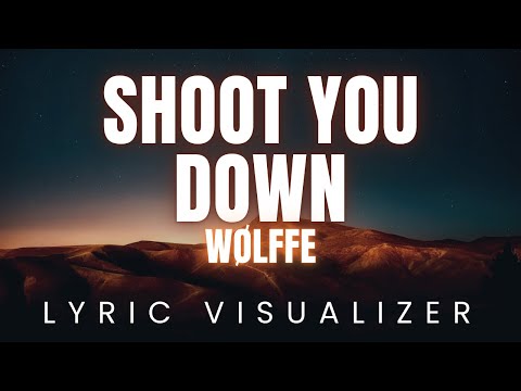 WØLFFE - Shoot You Down | LYRIC VISUALIZER