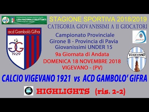 ACD GAMBOLO' GIFRA - cat.U15 a 11 giocatori - stag. 2018/19 - 9a ANDATA VIGEVANO 1921