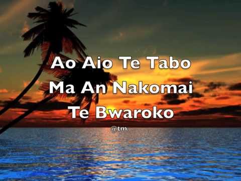 AO AIO TE TABO MA AN NAKOMAI by Brian Taki - Kiribati@tm..
