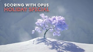Scoring With Opus: Holiday Special