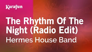 Karaoke The Rhythm Of The Night (Radio Edit) - Hermes House Band *
