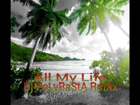 Dj PoLyRaStA RmXx  -  All My Life