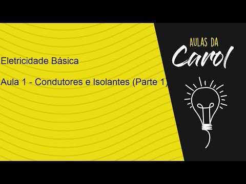 Basic Electricity - Class 1 - Conductors and Insulators