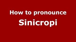 How to pronounce Sinicropi